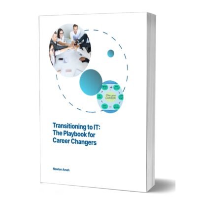 Transitioning to IT. A Playbook for Career Changers